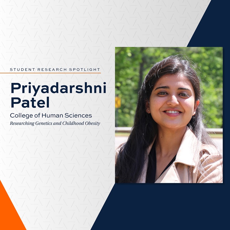 orange and blue Student Research Spotlight graphic with photo of Priyadarshni Patel outdoors; College of Human Sciences; Researching Genetics and Childhood Obesity