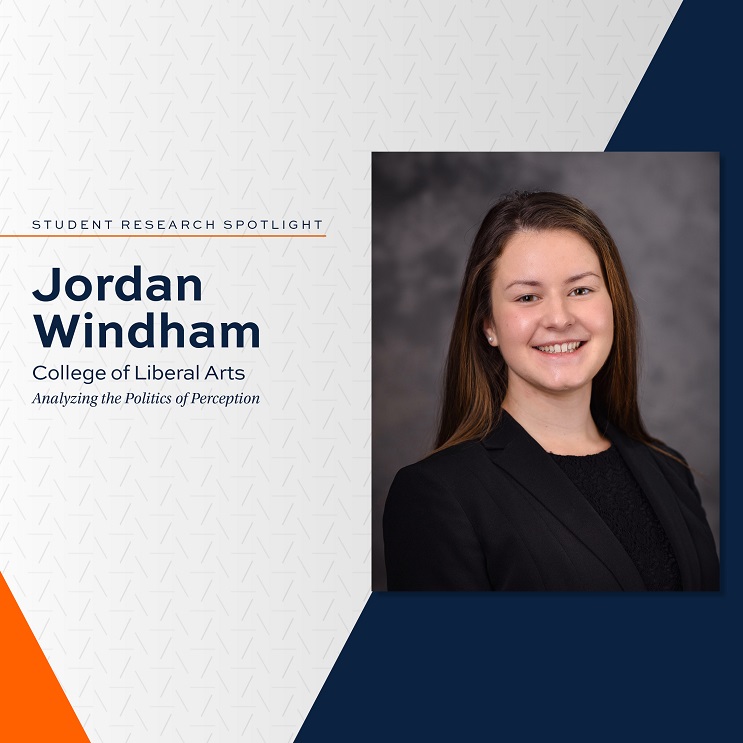Student Research Spotlight orange and blue graphic with photo of Jordan Windham; College of Liberal Arts, Analyzing the Politics of Perception